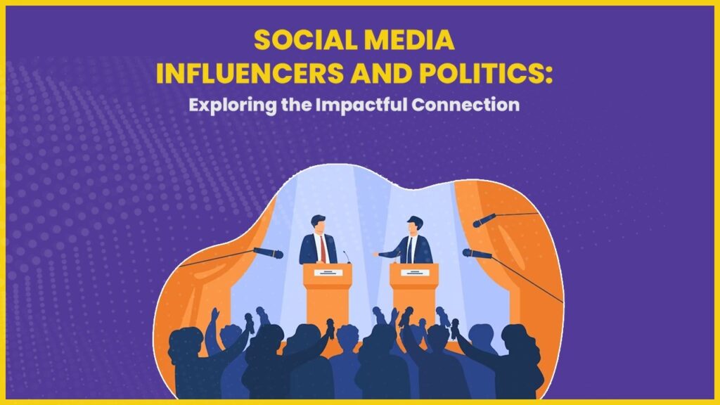 Social Media Influencers and Politics