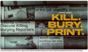 ‘Kill. Bury. Print.’ Revisits the Oklahoma Sheriff Taped Talking About Killing Reporters. How Often Does This Happen?